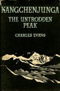 02A Kangchenjunga The Untrodden Peak book cover - Kangchenjunga First Ascent In 1955 * by Charles Evans. The leader of the British expedition details at length the logistical challenges of the large-scale siege of the first successful climb of&hellip;
