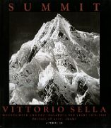 03A Summit Vittorio Sella book cover - Siniolchu Summit From Zemu Glacier 1899 **** by Vittorio Sella. Published 1999. Spectacular b/w photos in a coffee table sized book. The chapters are the Alps, the Caucasus in Russia, Mount Saint&hellip;