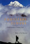 04A Footsteps In The Clouds book cover **** by Pat and Baiba Morrow. Published 1999. The authors lead a team of climbers to replicate the historic trek around Kangchenjunga made in 1899 by British&hellip;