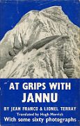 01A At Grips With Jannu book cover - Below Camp IV 1962 **** by Jean Franco and Lionel Terray. Published in English in 1967. Jean Franco wrote the first half describing the 1959 attempt, with Lionel Terray writing&hellip;
